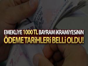 Emeklilere 1000 TL bayram ikramiyesinin ödeme tarihleri belli oldu