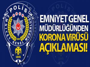 Emniyet Genel Müdürlüğünden 'Korona Virüsü' açıklaması