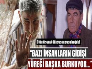 Ercan Yazgan'ın ölümü sanat dünyasını yasa boğdu
