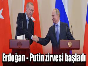 Erdoğan - Putin zirvesi başladı