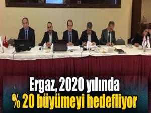 Ergaz, 2020 yılında yüzde 20 büyümeyi hedefliyor