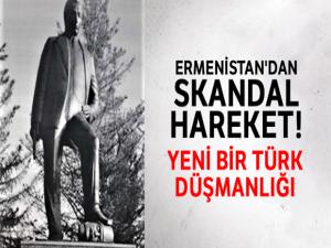 Ermenistan'dan yeni bir Türk düşmanlığı