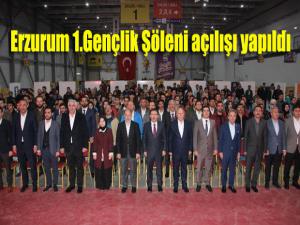 Erzurum 1. Gençlik Şöleni açılışı yapıldı