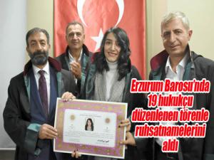 Erzurum Barosunda 19 hukukçu düzenlenen törenle ruhsatnamelerini aldı