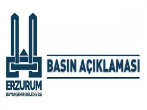 Erzurum Büyükşehir Belediyesi'nden basın açıklaması