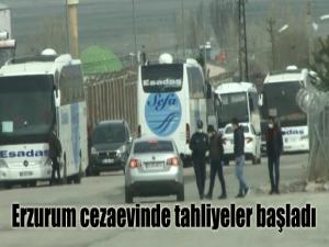 Erzurum cezaevinde tahliyeler başladı