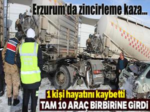 Erzurum'da 10 aracın karıştığı zincirleme trafik kazası: 1 ölü