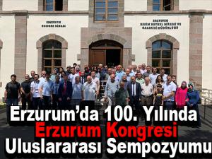 Erzurumda 100. Yılında Erzurum Kongresi Uluslararası Sempozyumu