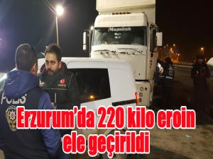 Erzurumda 220 kilo eroin ele geçirildi