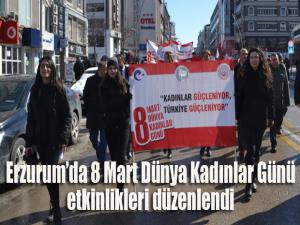 Erzurumda 8 Mart Dünya Kadınlar Günü etkinlikleri düzenlendi