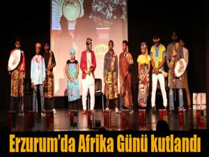 Erzurum'da Afrika Günü kutlandı