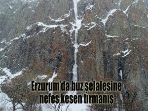 Erzurum'da buz şelalesine nefes kesen tırmanış