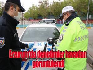 Erzurum'da denetimler havadan görüntülendi