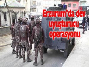 Erzurumda dev uyuşturucu operasyonu