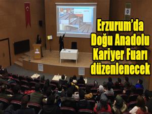 Erzurumda Doğu Anadolu Kariyer Fuarı düzenlenecek