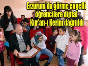 Erzurum'da görme engelli öğrencilere dijital Kur'an-ı Kerim dağıtıldı