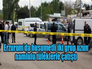 Erzurumda husumetli iki grup uzun namlulu tüfeklerle çatıştı