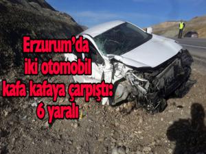 Erzurumda iki otomobil kafa kafaya çarpıştı: 6 yaralı