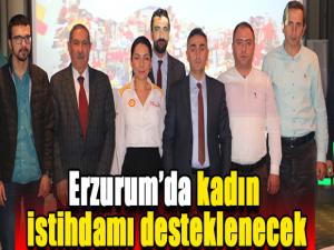 Erzurumda kadın istihdamı desteklenecek