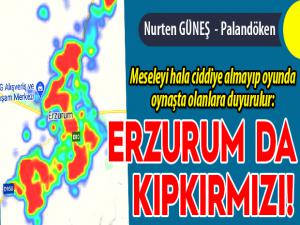 Erzurum da kıpkırmızı!