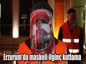 Erzurum'da maskeli ilginç kutlama