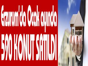 Erzurumda Ocak ayında 590 konut satıldı