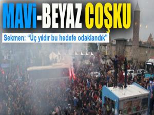 Erzurum'da Play-Off final coşkusu 
