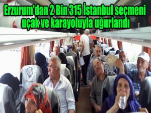 Erzurum'dan 2 Bin 315 İstanbul seçmeni uçak ve karayoluyla uğurlandı