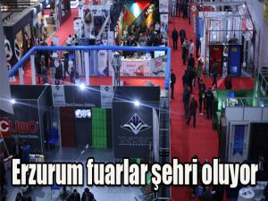 Erzurum fuarlar şehri oluyor