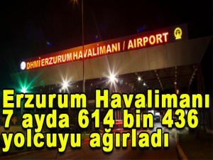 Erzurum Havalimanı 7 ayda 614 bin 436 yolcuyu ağırladı