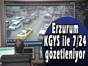 Erzurum KGYS ile 7/24 gözetleniyor