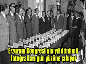 Erzurum Kongresi'nin yıl dönümü fotoğrafları gün yüzüne çıkıyor