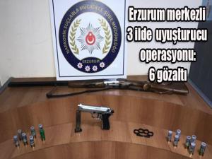Erzurum merkezli 3 ilde uyuşturucu operasyonu: 6 gözaltı