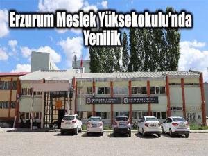 ERZURUM MESLEK YÜKSEKOKULUNDA YENİLİK