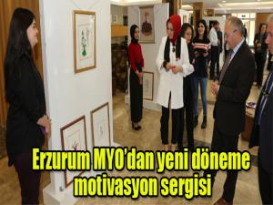 Erzurum MYOdan yeni döneme motivasyon sergisi