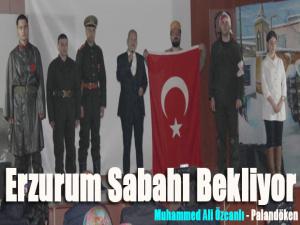 Erzurum Sabahı Bekliyor