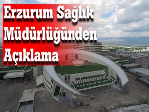 Erzurum Sağlık Müdürlüğünden sosyal medyadaki paylaşımlara cevap