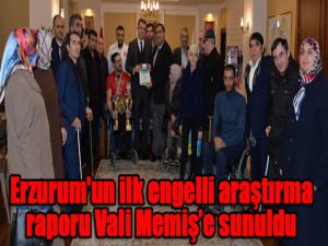 Erzurum'un ilk engelli araştırma raporu Vali Memişe sunuldu