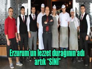 Erzurumun lezzet durağının adı artık SİNİ