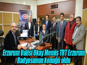 Erzurum Valisi Okay Memiş TRT Erzurum Radyosunun konuğu oldu