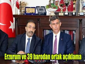 Erzurum ve 39 barodan ortak açıklama