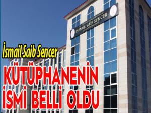 Erzurumlu bilim insanı İsmail Saib Sencerin ismi kütüphaneye verildi