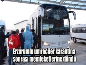 Erzurumlu umreciler karantina sonrası memleketlerine döndü