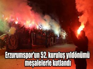 Erzurumspor'un 52. kuruluş yıldönümü meşalelerle kutlandı