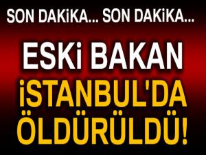 Eski Milli Savunma Bakanı İstanbul'da öldürüldü!