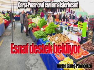 Esnaf destek bekliyor