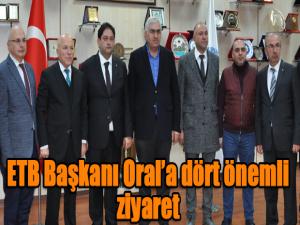 ETB Başkanı Orala dört önemli ziyaret