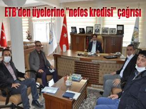 ETB'den üyelerine nefes kredisi çağrısı