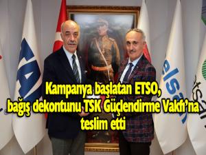ETSO, bağışları TSK Güçlendirme Vakfına teslim etti