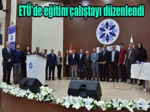 ETÜde eğitim çalıştayı düzenlendi